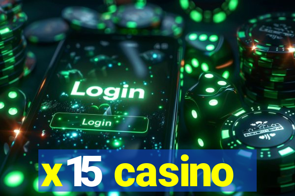 x15 casino